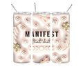 Manifest That shit 20oz Stainless steel tumbler T-Shirts, Hoodie, Sweatshirt | GrindPrints.com
