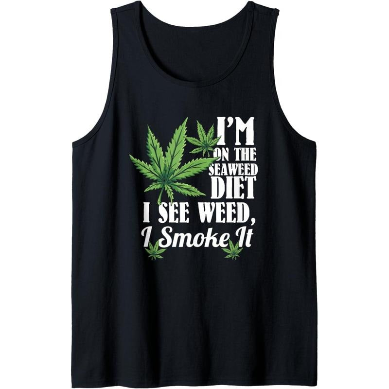 Marijuana Shirts, Funny Weed Stoner, See Weed Smoke It Tank Top Hoodie, Sweatshirt | GrindPrints.com