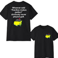 Masters Funny Shirt, The Masters Tournament T-Shirt, Funny Golf Tee For Men, Gift For Men Hoodie, Sweatshirt