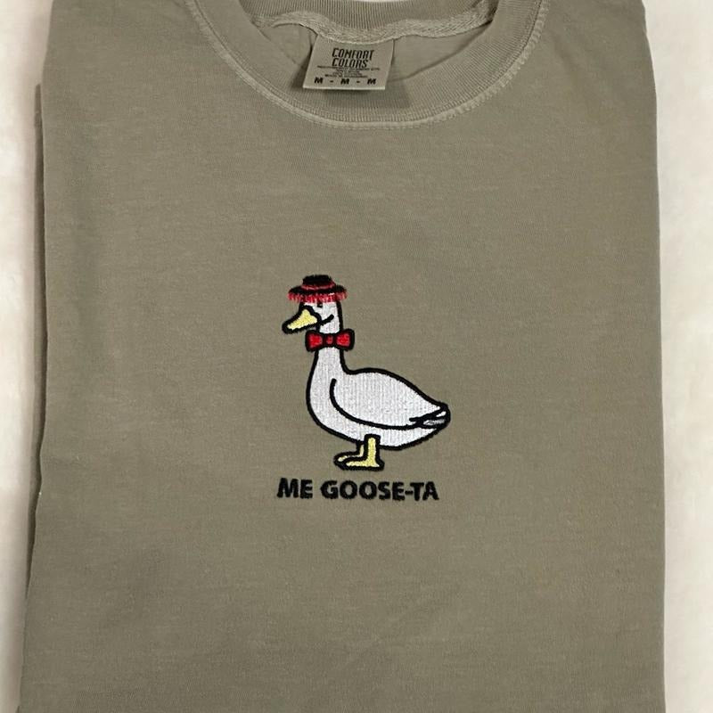 Me Goose-Ta Embroidered Comfort colors Tee shirt Hoodie, Sweatshirt | GrindPrints.com