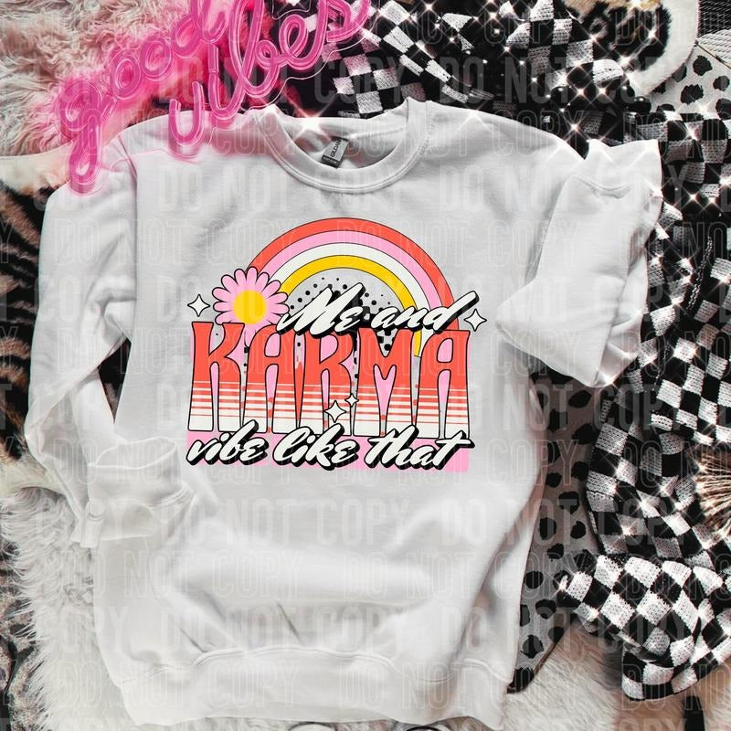 Me and Karma Vibe Like That DTF Transfers - THIS IS NOT A SHIRT Hoodie, Sweatshirt | GrindPrints.com