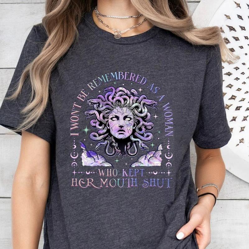 Medusa Feminist Shirt, I Won't Be Remembered As A Woman Who Kept Her Mouth Shut, Medusa Feminist Quote T-Shirt