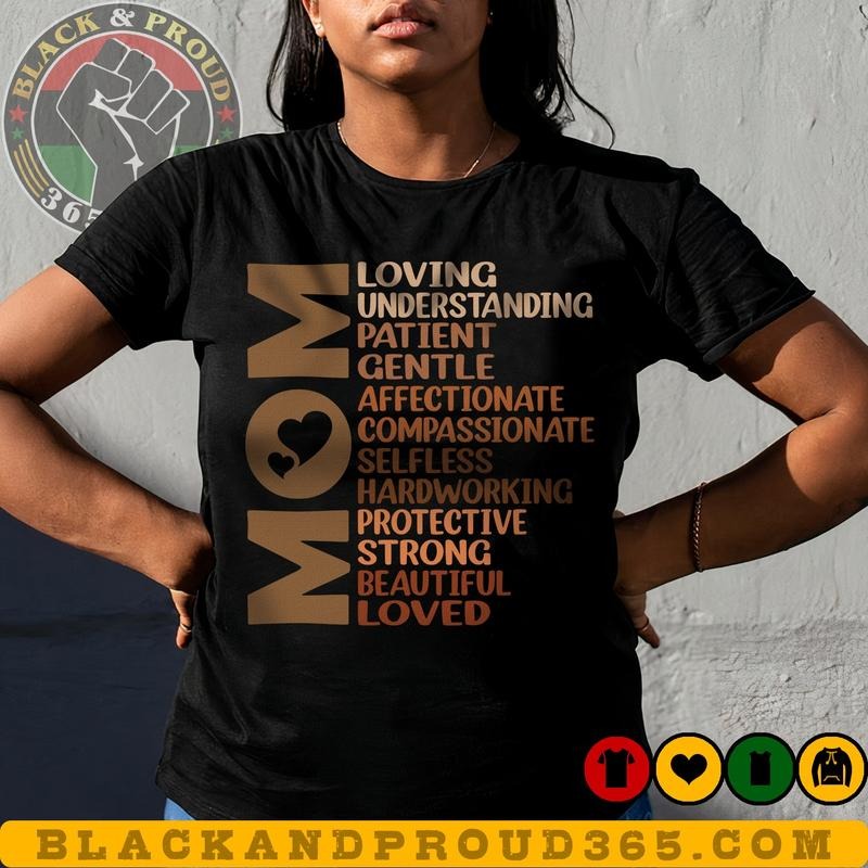 Melanin Mom Loving Strong Loved T-shirt, Black Women Tee, Black Girl Magic, Black Mom Shirt, Mama Gift, Mother's Day...