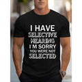 Men'S Cotton T-Shirt with Selective Hearing Quote, Casual Crew Neck Tee, Soft Knit Fabric with Slight Stretch, Summer Top...