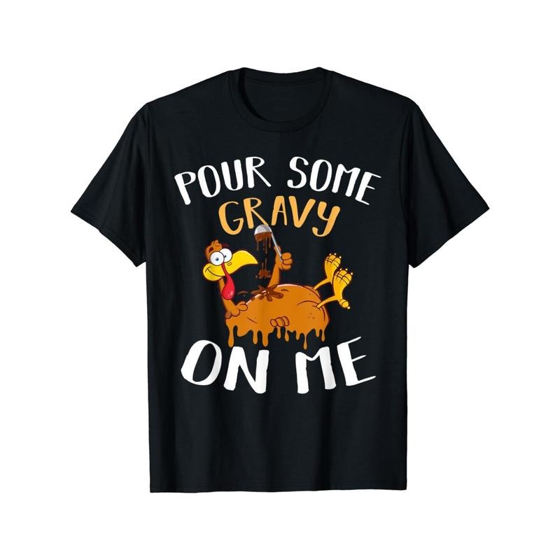 Thanksgiving Turkey Gravy 100% Cotton Crew Neck Slight Stretch Casual Printed Top Summer Regular Fit Applique Detail Made Usa T-Shirts, Hoodie, Sweatshirt