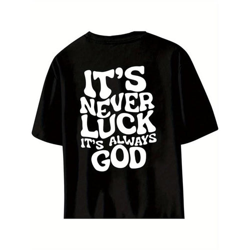Men's "It's Never Luck, It's Always God" Graphic Tee - 100% Cotton, Crew Neck, Drop Shoulder, Short Sleeve