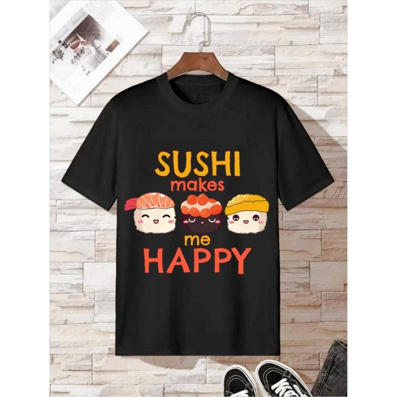 "Sushi Makes Me Happy" Letter Printed Casual Comfortable Slightly Elastic Round Neck Summer Outdoor Made USA T-Shirts, Hoodie, Sweatshirt