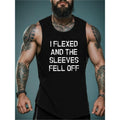 Breathable Cotton Sleeveless Vest "I Flexed Sleeves Fell Off" Funny Print Casual Round Neck Sports Tank Top Summer Black White Text Lightweight & Comfortable Fitness Casual Workout Shirts T-Shirts, Hoodie, Sweatshirt