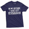 Men's Funny Shirt In my defense I was left unsupervised Humor Birthday Mans TShirt Hoodie, Sweatshirt | GrindPrints.com
