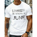 Men's Round Neck Short Sleeve T-shirt With Creative LEGEND WAS BORN IN JUNE Print, Casual Comfy Fit For Daily And Outdoor...