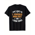 Men's That's What I Do I Smoke Meat And I Know Things Print High Quality Cotton Classic Fit Words Novelty Vintage Pattern...