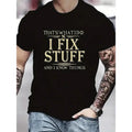 Men's casual round neck "I Fix Stuff" printed short sleeved T-shirt Made in USA Hoodie, Sweatshirt | GrindPrints.com
