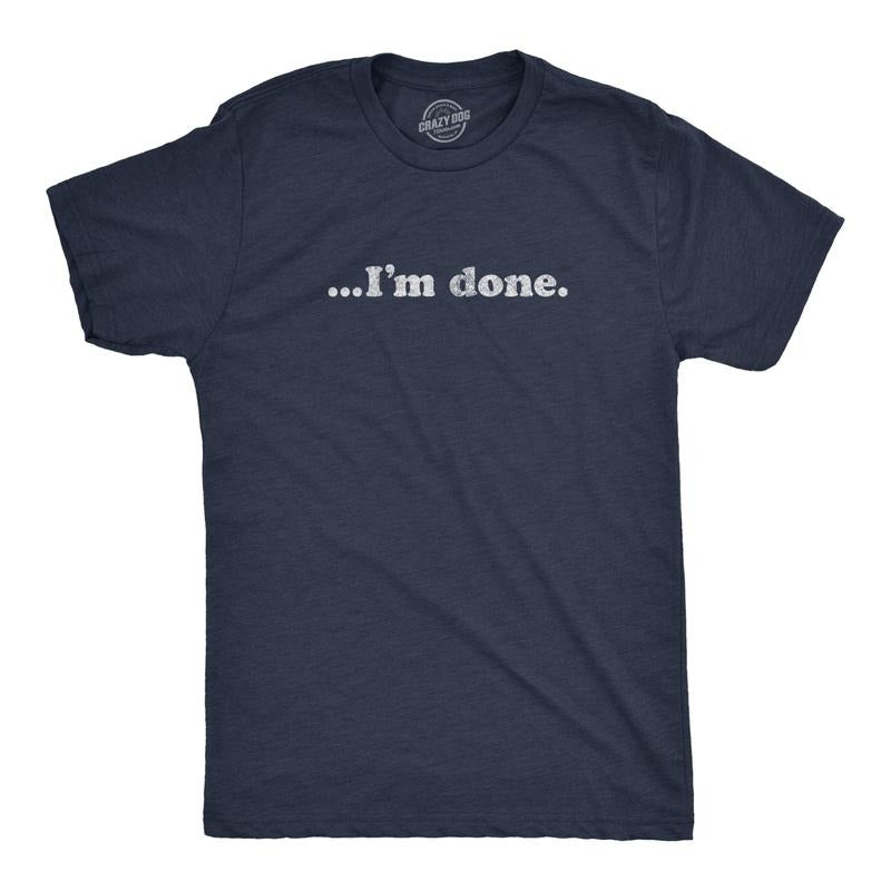 Mens ?I'm Done T Shirt Funny Sarcastic Over It Novelty Graphic Tee Mens Funny T Shirts Cool Tees Soft Stylish Casual...