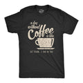 Mens A Day Without Coffee Funny Graphic T shirt Caffeine Addicted Cool Vintage Mens Funny T Shirts Cool Tees Soft Stylish...