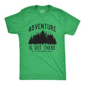 Mens Adventure Is Out There But So Are Serial Killers T Shirt Funny Outdoor Nature Murderer Joke Tee For Guys Mens Funny...