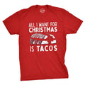 Mens All I Want For Christmas Is Tacos T Shirt Funny Mexican Food Holiday Tee Mens Funny T Shirts Cool Tees Soft Stylish...