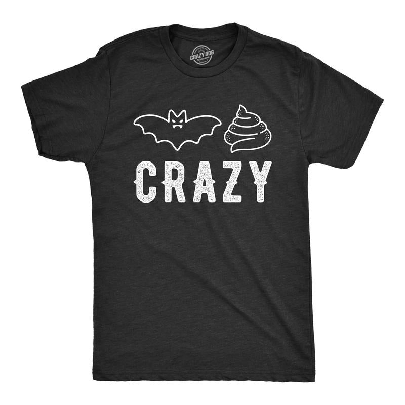 Mens Bat Shit Crazy T Shirt Funny Halloween Insane Pyscho Joke Tee For Guys Hoodie, Sweatshirt | GrindPrints.com