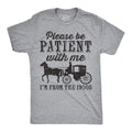 Mens Be Patient with me Im From the 1900s with Horse Drawn Carriage Funny T Shirt Vintage Sarcastic Shirt for Guys Mens...
