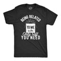 Being Related Me Is Only You Need Funny Present Funny Cool Soft Casual Menswear Novelty Guys Black T-Shirts, Hoodie, Sweatshirt