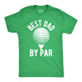 Mens Best Dad By Par T shirt Funny Fathers Day Golf Tee Golfing Gift for Golfer Mens Funny T Shirts Cool Tees Soft...