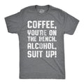 Mens Coffee Youre On The Bench, Alcohol Suit Up T Shirt Funny Drinking Tee Mens Funny T Shirts Cool Tees Soft Stylish...