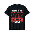 Mens Craftsman There Is No Such Thing As Too Many Tools Mechanic T-Shirt made in usa Hoodie, Sweatshirt | GrindPrints.com