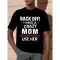Mens Crazy Mom Graphic Tee - Hilarious Print, Short Sleeve, Crew Neck, Casual Style for Summer, Spring & Fall