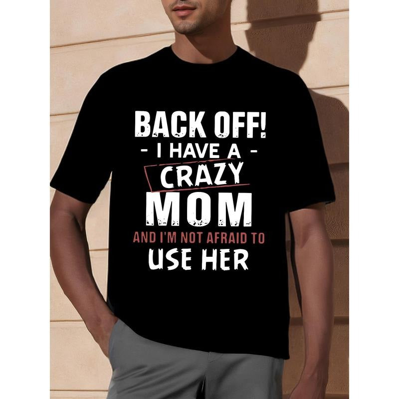 Mens Crazy Mom Graphic Tee - Hilarious Print, Short Sleeve, Crew Neck, Casual Style for Summer, Spring & Fall