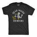 Mens Dead Inside But Still Drinking T Shirt Funny Spooky Drunk Skeleton Tee For Guys Mens Funny T Shirts Cool Tees Soft...