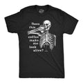 Does This Coffee Make Me Alive Funny Sarcastic Caffeine Lovers Skeleton Guys T-Shirts, Hoodie, Sweatshirt