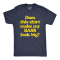 Mens Does This Shirt Make My Bass Look Big T Shirt Funny Fishing Graphic Tee Mens Funny T Shirts Cool Tees Soft Stylish...