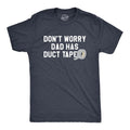Mens Don't Worry Dad Has Duct Tape Funny Father Handyman Fix It T Shirt Mens Funny T Shirts Cool Tees Soft Stylish Casual...