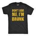 Mens Dont Ask Me Im Drunk T Shirt Funny Drinking Partying Lovers Tee for Guys Mens Funny T Shirts Cool Tees Soft Stylish...