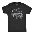 Mens Dont Be A Dumb Ass T Shirt Funny Jackass Donkey Mule Joke Tee For Guys Mens Funny T Shirts Cool Tees Soft Stylish...