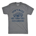 Mens Dont Make Me Turn This Car Around T Shirt Funny Family Vacation Road Trip Joke Tee For Guys Mens Funny T Shirts Cool...