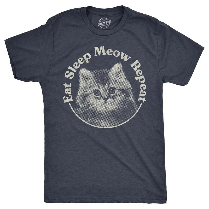 Eat Sleep Meow Repeat Funny Cute Kitten Lovers Guys Funny Cool Soft Casual Menswear Sarcastic Funny Cat Short Sleeve Novelty Navy T-Shirts, Hoodie, Sweatshirt