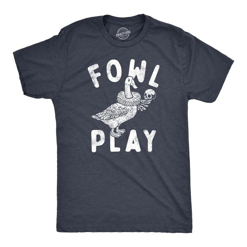 Fowl Play Funny Shakespeare Duck Drama Joke Guys Funny Cool Soft Casual Menswear Sarcastic Funny Animal Short Sleeve Novelty Navy T-Shirts, Hoodie, Sweatshirt