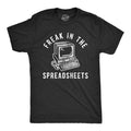 Mens Freak In The Spreadsheets T Shirt Funny Nerdy Office Job Computer Joke Tee for Guys Mens Funny T Shirts Cool Tees...