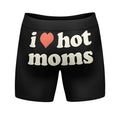 Mens Funny Boxers I Heart Hot Moms Sarcastic Graphic Underweat for Men Funny Graphic Boxers Mother's Day  Funny Sarcastic...
