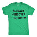 Mens Funny T Shirts Already Hungover Tomorrow Sarcastic St Patricks Day Drinking Novelty Tee For Men Mens Funny T Shirts...