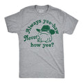 Mens Funny T Shirts Always Yee Haw Never How Yee Sarcastic Graphic Tee Mens Funny T Shirts Cool Tees Soft Stylish Casual...