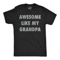 Mens Funny T Shirts Awesome Like My Grandpa Sarcastic Grandfather Lovers Graphic Novelty Tee For Men Mens Funny T Shirts...
