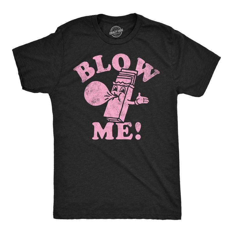 Funny Blow Me Sarcastic Bubble Gum Funny Cool Soft Casual Menswear Funny Black T-Shirts, Hoodie, Sweatshirt