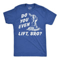 Funny Do You Even Lift Bro Sarcastic Snow Shoveling Novelty Funny Cool Soft Casual Menswear Funny Sarcastic Short Sleeve Novelty Royal T-Shirts, Hoodie, Sweatshirt