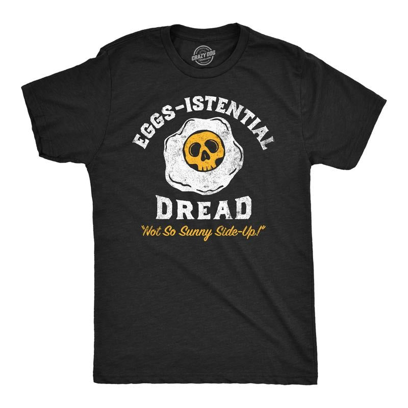 Funny Eggs Istential Dread Sarcastic Food Novelty Funny Cool Soft Casual Menswear Sarcastic Funny Food Short Sleeve Novelty Black T-Shirts, Hoodie, Sweatshirt