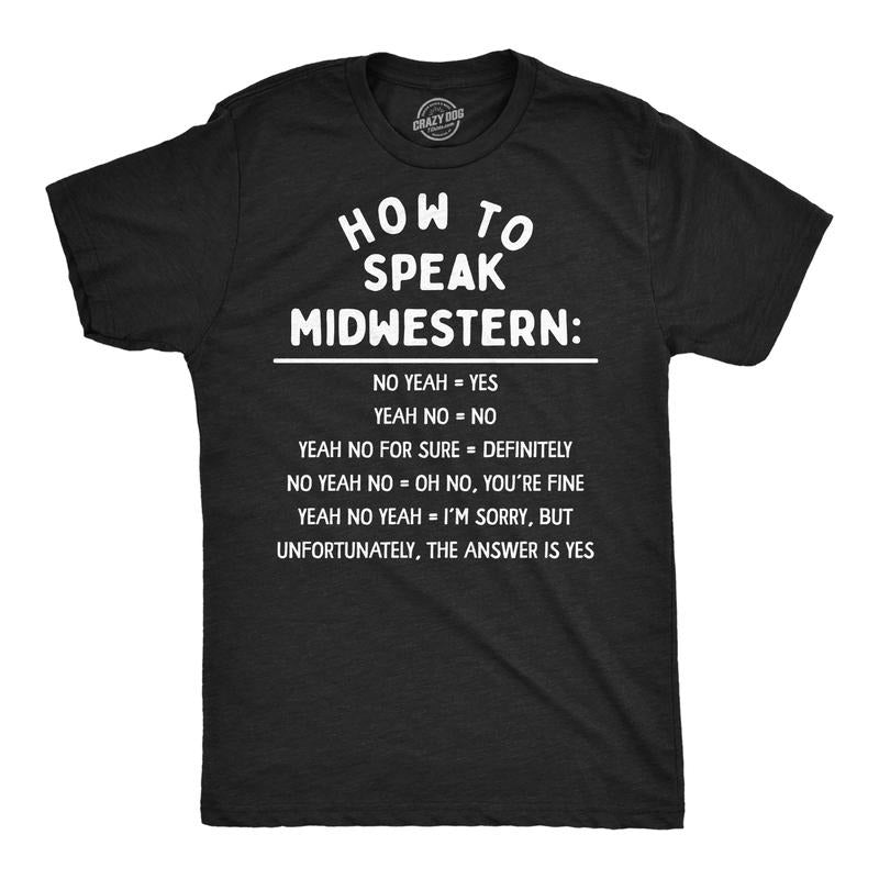 Mens Funny T Shirts How To Speak Midwestern Sarcastic Country Graphic Novelty Tee For Men Mens Funny T Shirts Cool Tees...