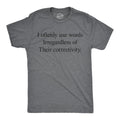 Mens Funny T Shirts I Oftenly Use Words Irregardless Of Their Correctivity Sarcastic Graphic Tee For Men Mens Funny T...