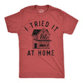 Mens Funny T Shirts I Tried It At Home Sarcastic Graphic Novelty Tee For Men Mens Funny T Shirts Cool Tees Soft Stylish...