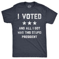 Mens Funny T Shirts I Voted And All I Got Was This Stupid President Politcal Tee Mens Funny T Shirts Cool Tees Soft...