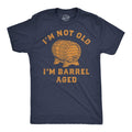 Mens Funny T Shirts Im Not Old Im Barrel Aged Sarcastic Liquor Graphic Novelty Tee For Men Mens Funny T Shirts Cool Tees...